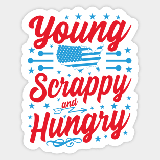 Young Scrappy and Hungry Funny 4th of July Sticker